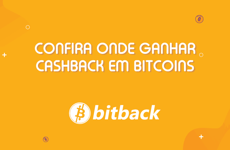 Confira onde ganhar cashback em Bitcoins com o Bitback